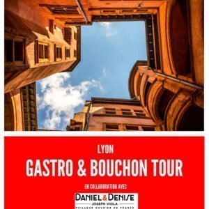 Lyon gastro & bouchon tour