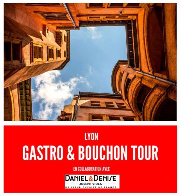 Lyon gastro & bouchon tour